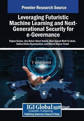 Leveraging Futuristic Machine Learning and Next-Generational Security for e-Governance - cover