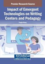Impact of Emergent Technologies on Writing Centers and Pedagogy
