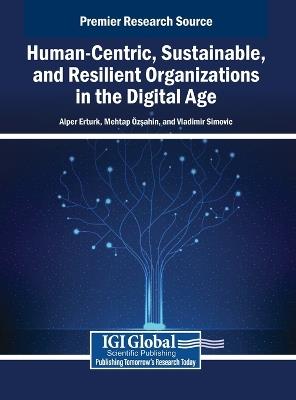 Human-Centric, Sustainable, and Resilient Organizations in the Digital Age - cover