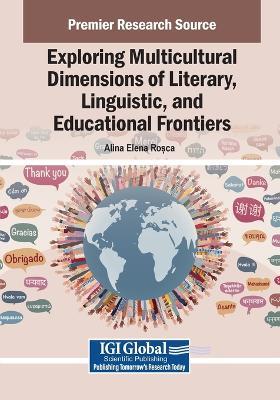 Exploring Multicultural Dimensions of Literary, Linguistic, and Educational Frontiers - cover