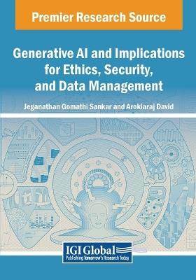 Generative AI and Implications for Ethics, Security, and Data Management - cover