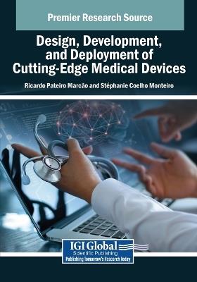 Design, Development, and Deployment of Cutting-Edge Medical Devices - cover