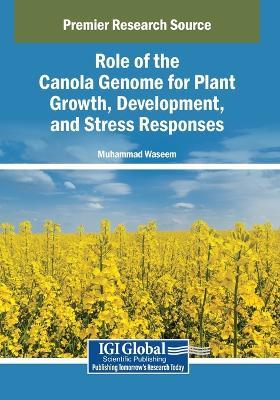 Role of the Canola Genome for Plant Growth, Development, and Stress Responses - cover