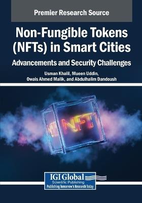 Non-Fungible Tokens (NFTs) in Smart Cities: Advancements and Security Challenges - cover