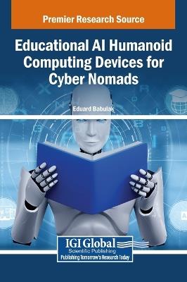 Educational AI Humanoid Computing Devices for Cyber Nomads - cover