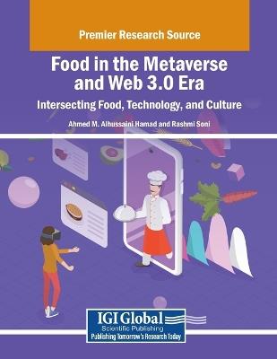 Food in the Metaverse and Web 3.0 Era: Intersecting Food, Technology, and Culture - cover