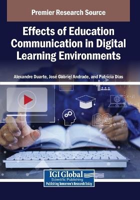 Effects of Education Communication in Digital Learning Environments - cover