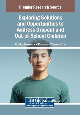 Exploring Solutions and Opportunities to Address Dropout and Out-of-School Children - cover