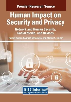 Human Impact on Security and Privacy: Network and Human Security, Social Media, and Devices - cover
