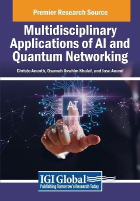 Multidisciplinary Applications of AI and Quantum Networking - cover