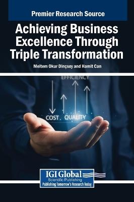 Achieving Business Excellence Through Triple Transformation - cover