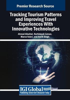Tracking Tourism Patterns and Improving Travel Experiences With Innovative Technologies - cover