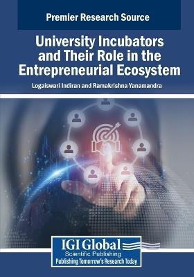 University Incubators and Their Role in the Entrepreneurial Ecosystem - cover