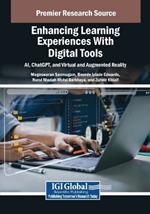 Enhancing Learning Experiences With Digital Tools: AI, ChatGPT, and Virtual and Augmented Reality