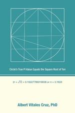 Circle's True Pi Value Equals the Square Root of Ten