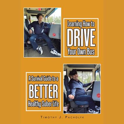 Learning How to Drive Your Own Bus