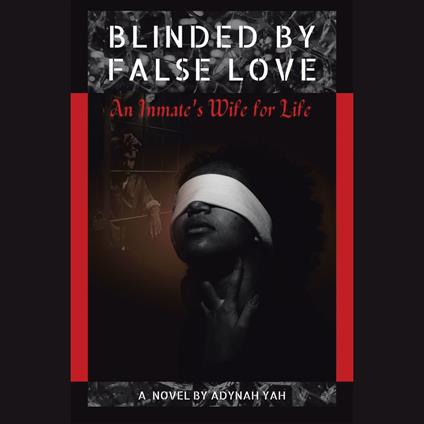 Blinded by False Love