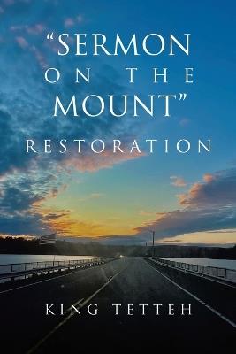 "Sermon on the Mount" Restoration - King Tetteh - cover