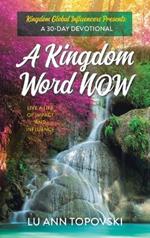 A Kingdom Word Now: A 30-Day Devotional