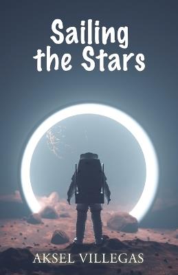 Sailing the Stars - Aksel Villegas - cover