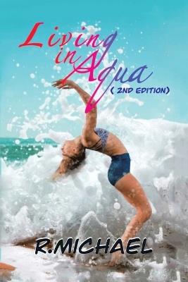 Living in Aqua: 2nd Edition - R Michael - cover