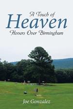 A Touch of Heaven Hovers Over Birmingham