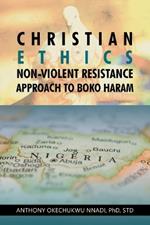 Christian Ethics Non-violent Resistance Approach to Boko Haram