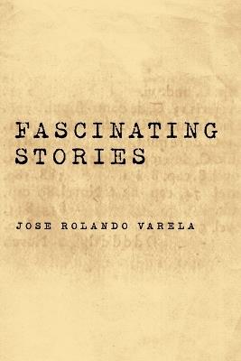 Fascinating Stories - Jose Rolando Varela - cover