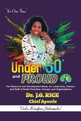 Under 50' and Proud - J G Rice - cover