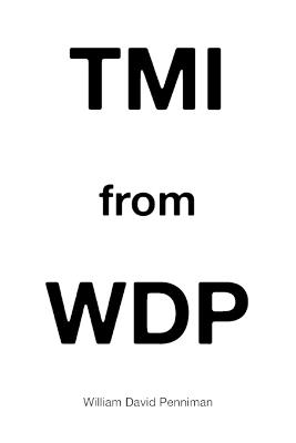 TMI from WDP - William David Penniman - cover