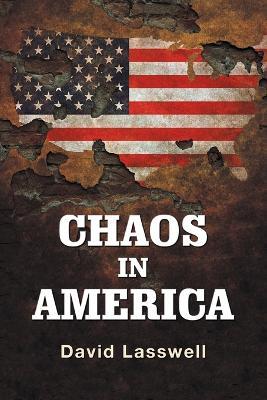 Chaos in America - David Lasswell - cover