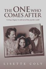 The One Who Comes After: Living a legacy in and out of the psychic world