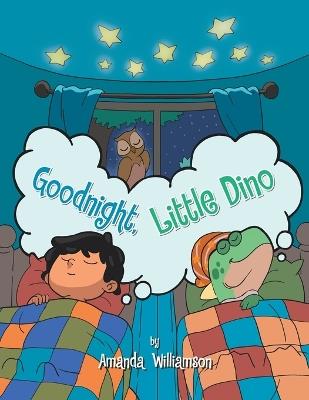 Goodnight, Little Dino - Amanda Williamson - cover