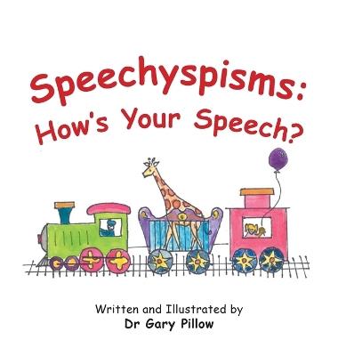 Speechyspisms: How's Your Speech? - Gary Pillow - cover