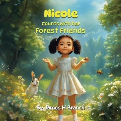 NICOLE Counts with her FOREST FRIENDS - James H Branch - cover