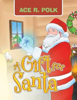 A Gift for Santa - Ace R Polk - cover
