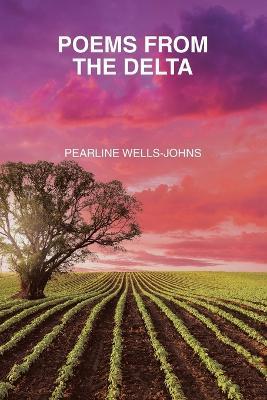 Poems from the Delta - Pearline Wells-Johns - cover