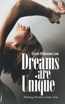 Dreams are Unique: Making Dreams Come True - Crystal Williamson Leak - cover
