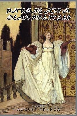 Pavane for a Dead Princess - August Franza - cover