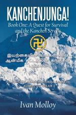 Kanchenjunga!: Book One: A Quest for Survival and the Kanchen Scrolls