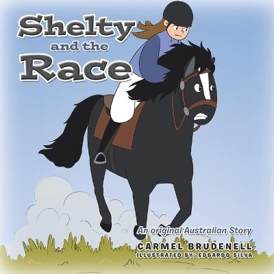 Shelty and the Race: An original Australian Story - Carmel Brudenell - cover