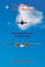 The Escape from Bucharest: When death follows you at too high a speed