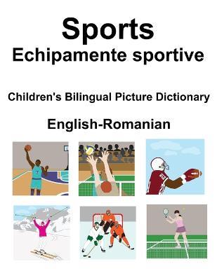English-Romanian Sports / Echipamente sportive Children's Bilingual Picture Dictionary - Richard Carlson - cover