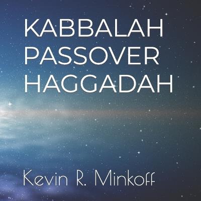 Kabbalah Passover Haggadah - Kevin Robert Minkoff - cover