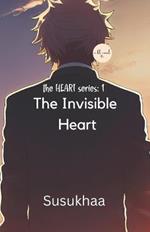 The Invisible Heart
