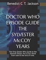 DOCTOR WHO EPISODE GUIDE THE SYLVESTER McCOY YEARS