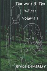 The Wolf and The Killer: Volume 1