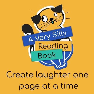 A Very Silly Reading Book Meow: Adults Are No Longer In Charge Of Reading - Alan Smith - cover