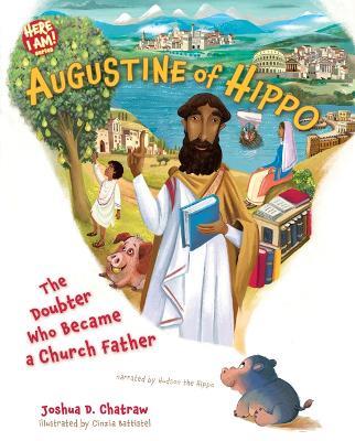 Augustine of Hippo: The Doubter Who Became a Church Father - Joshua D Chatraw - cover