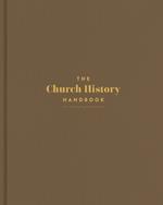 The Church History Handbook, Mocha Cloth Over Board